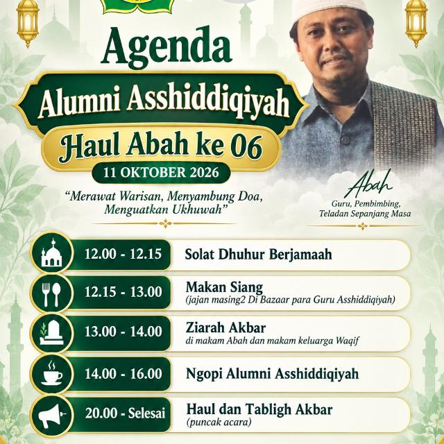 Flyer Lengkap Haul Abah ke-06 & Agenda Alumni Asshiddiqiyah